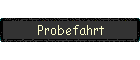 Probefahrt