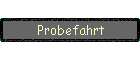 Probefahrt